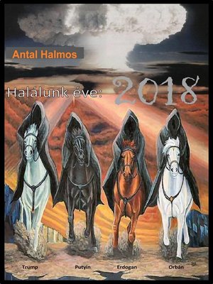 Halálunk éve 2018 by Antal Halmos